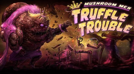 Mushroom Men: Truffle Trouble (2015)