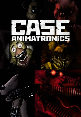 CASE: Animatronics (2016) PC | RePack от xatab