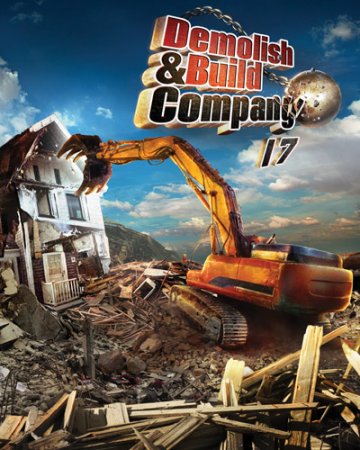 Demolish & Build Company 2017 (2016) PC | Лицензия