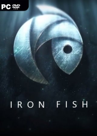 Iron Fish (2016) PC | Лицензия