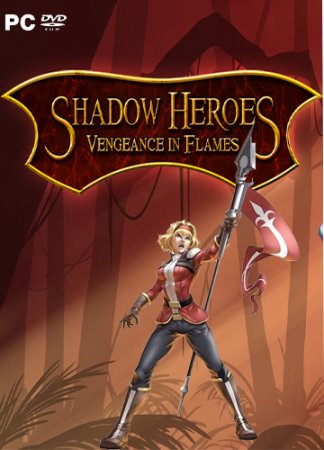 Shadow Heroes Vengeance In Flames (2016) PC | Лицензия