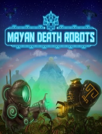 Mayan Death Robots (2015) PC | Лицензия