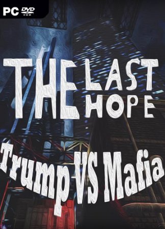 The Last Hope: Trump vs Mafia (2017)