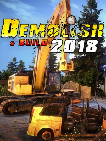 Demolish & Build 2018 (2018) PC | Лицензия
