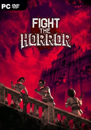 Fight the Horror (2019) PC | Лицензия